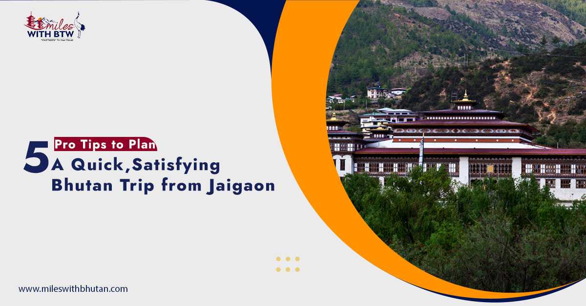 bhutan tour package from Jaigaon