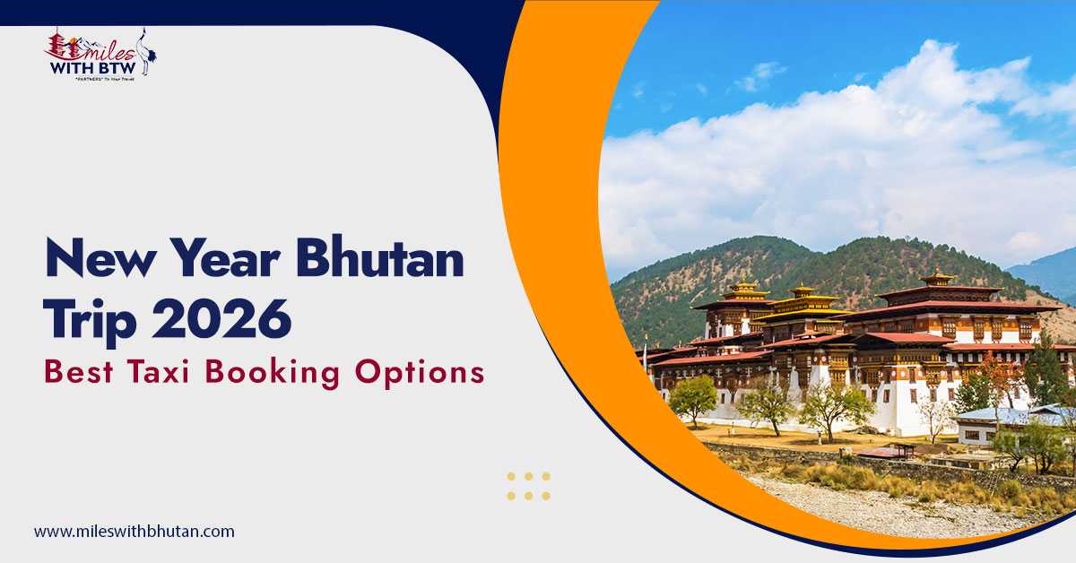 New Year Bhutan Trip 2026: Best Taxi Booking Options