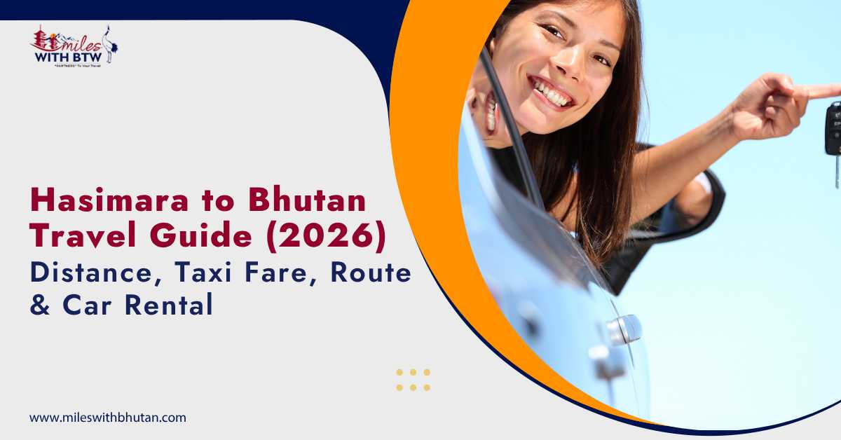 Hasimara to Bhutan travel guide 2026 featuring car rental in Bhutan, taxi fare information, route details, and road trip planning for Indian travellers